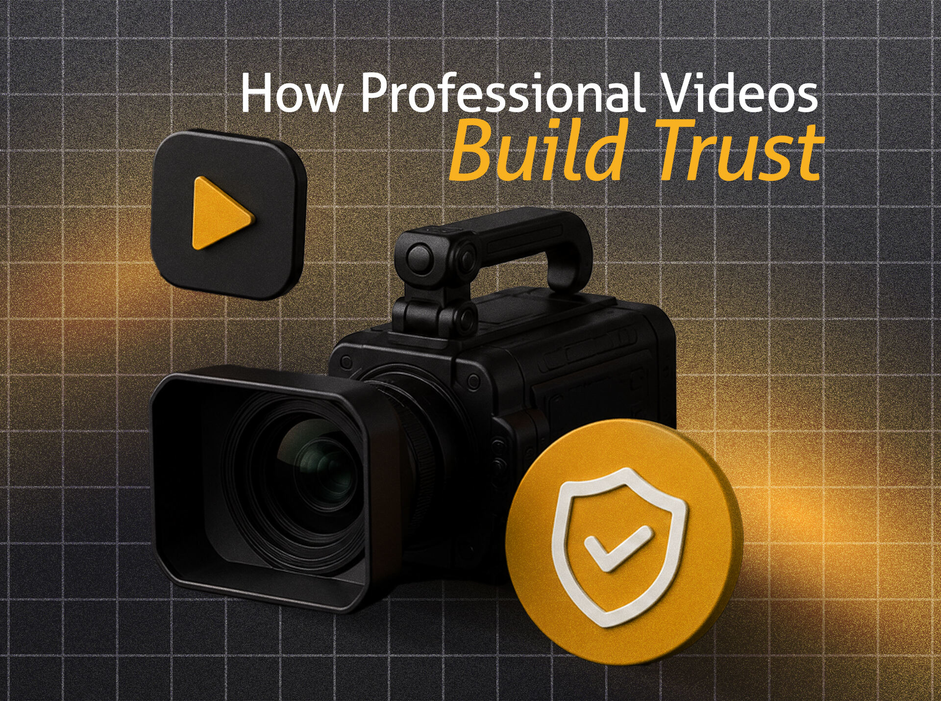 How Professional Videos Build Trust